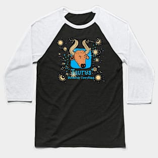 Taurus zodiac bull astrology birth sign funny stubborn Baseball T-Shirt